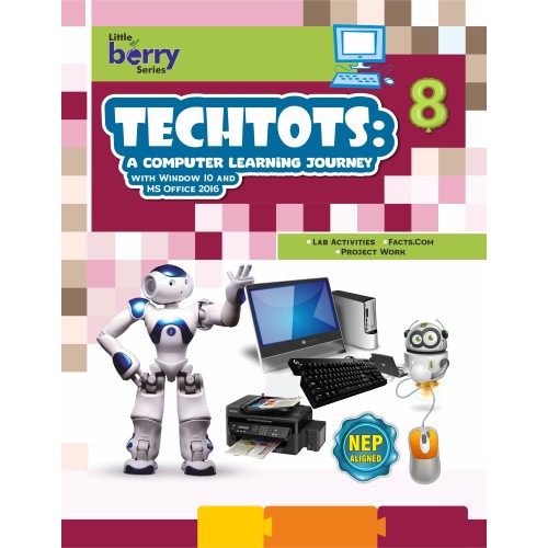 TECHTOTS: A Computer Learning Journey (with Window 10 and MS Office 2016) - 8